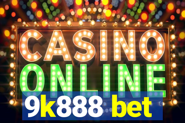 9k888 bet